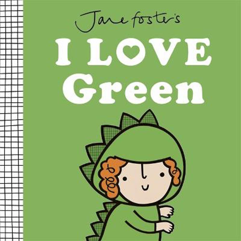 Jane Foster's I Love Green (Hardback)